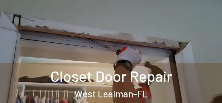 Closet Door Repair West Lealman-FL