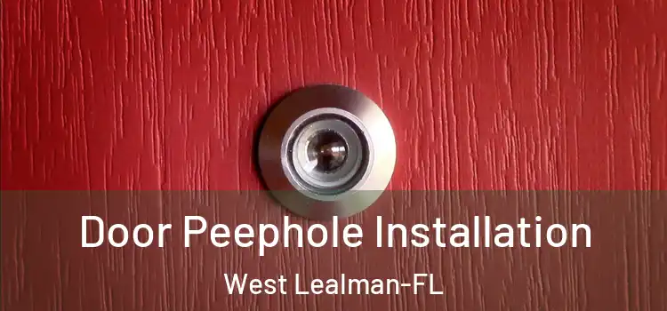 Door Peephole Installation West Lealman-FL