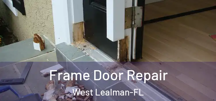 Frame Door Repair West Lealman-FL
