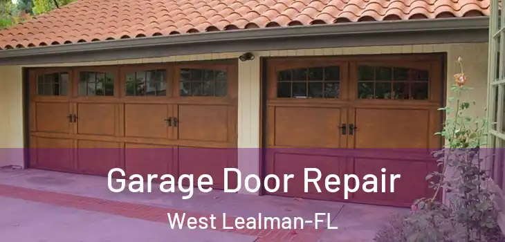 Garage Door Repair West Lealman-FL