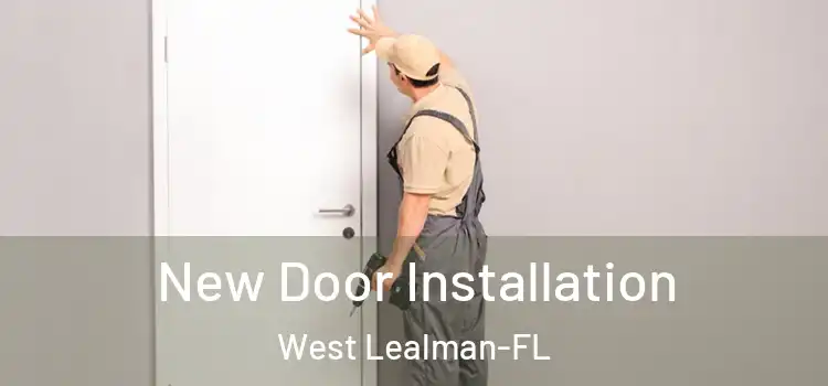 New Door Installation West Lealman-FL